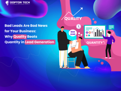 Bad Leads Are Bad News for Your Business Why Quality Beats Quantity in Lead Generation