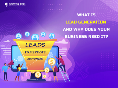 What Is Lead Generation and Why Does Your Business Need It